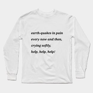 Earthquake - poetry on products Long Sleeve T-Shirt